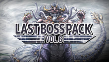 Load image into Gallery viewer, Last Boss Pack Vol.6
