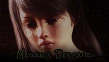 Load image into Gallery viewer, Megan&#39;s Despair
