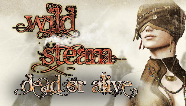 Wild Steam Dead or Alive