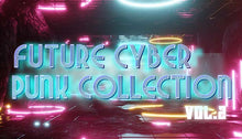 Load image into Gallery viewer, Future Cyberpunk Collection Vol.2
