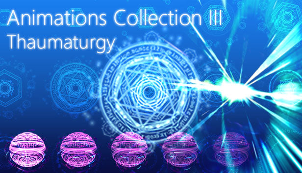 Animations Collection III: Thaumaturgy