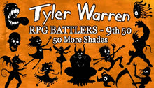 Load image into Gallery viewer, Tyler Warren RPG Battlers 9th 50 - 50 More Shades

