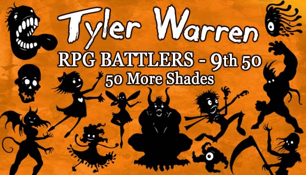 Tyler Warren RPG Battlers 9th 50 - 50 More Shades