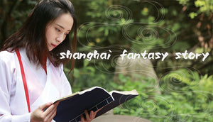 Shanghai Fantasy Story