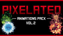 Load image into Gallery viewer, Pixelated Animations Pack Vol.2
