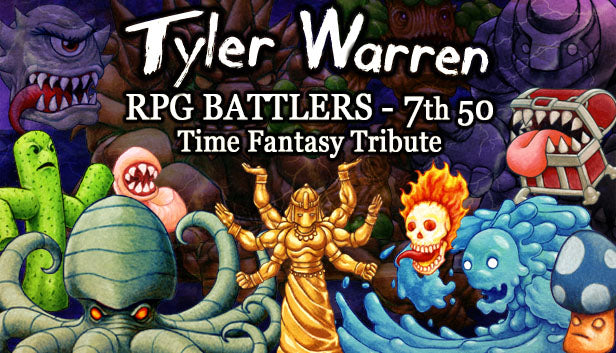 Tyler Warren RPG Battlers 7th 50 - Time Fantasy Tribute